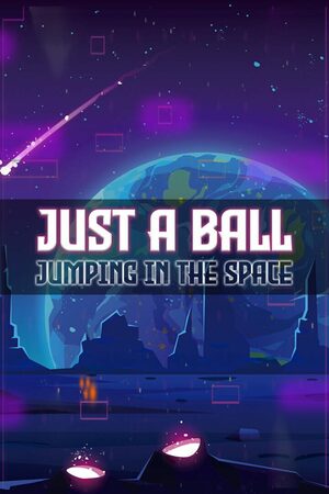 Cover for Just a ball: Jumping in the space.