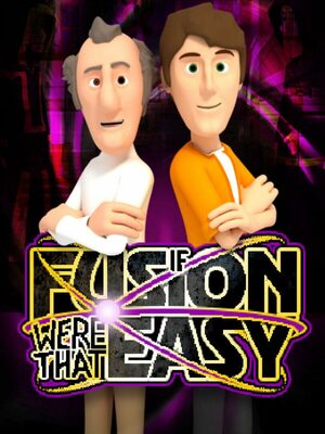 Cover for If Fusion Were That Easy.