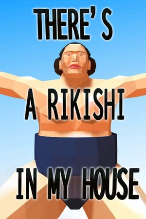 Cover for THERE'S A RIKISHI IN MY HOUSE.