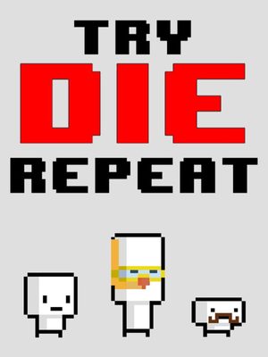 Cover for TRY. DIE. REPEAT..