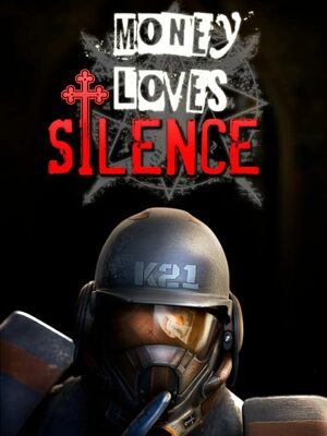 Cover for MONEY LOVES SILENCE.