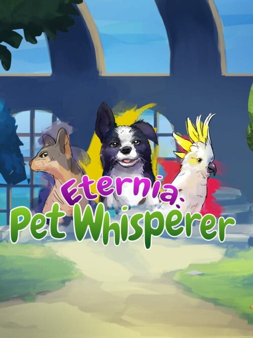 Cover for Eternia: Pet Whisperer.