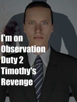 Cover for I'm on Observation Duty 2: Timothy's Revenge.