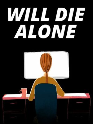 Cover for Will Die Alone.