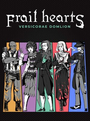 Cover for Frail Hearts: Versicorae Domlion.