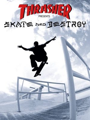 Cover for Thrasher: Skate and Destroy.