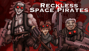 Cover for Reckless Space Pirates.