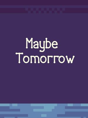Cover for Maybe tomorrow.