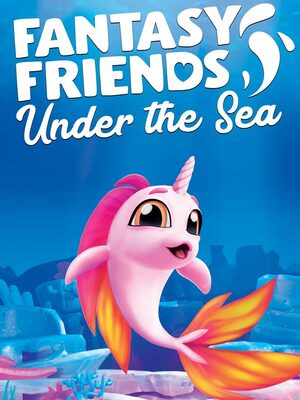 Cover for Fantasy Friends: Under The Sea.