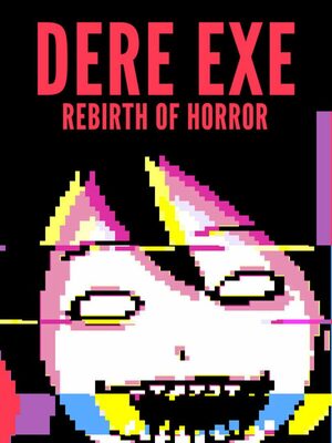Cover for DERE EXE: Rebirth of Horror.