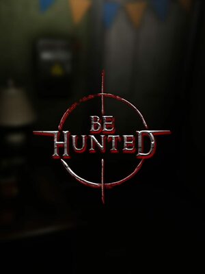Cover for BE HUNTED.