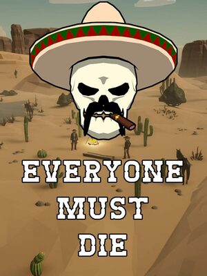 Cover for Everyone Must Die: A Western Standoff.