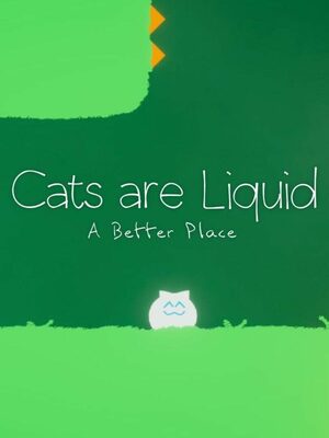 Cover for Cats are Liquid - A Better Place.