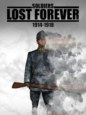 Cover for Soldiers Lost Forever (1914-1918).