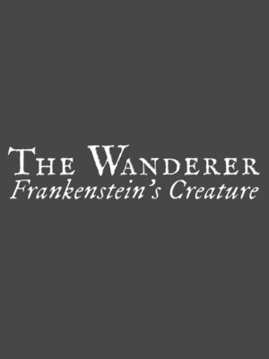 Cover for The Wanderer Frankenstein's Creature.