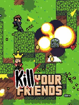 Cover for KILL YOUR FRIENDS.