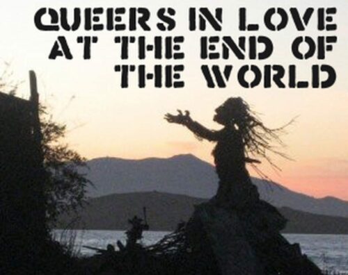 Cover for Queers in Love at the End of the World.