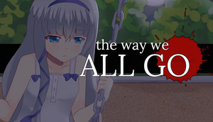 Cover for The Way We All Go.