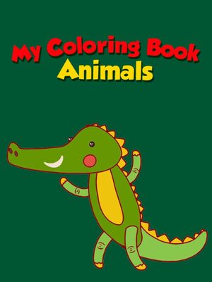 Cover for My Coloring Book: Animals.