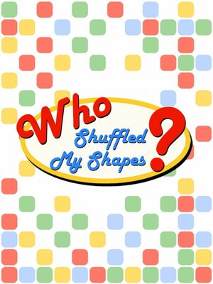 Cover for Who Shuffled My Shapes?.
