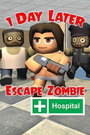 Cover for 1 Day Later: Escape Zombie Hospital.