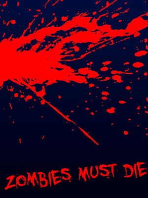 Cover for Zombies Must Die.
