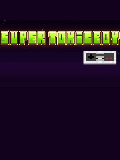 Cover for Super Toxicboy.