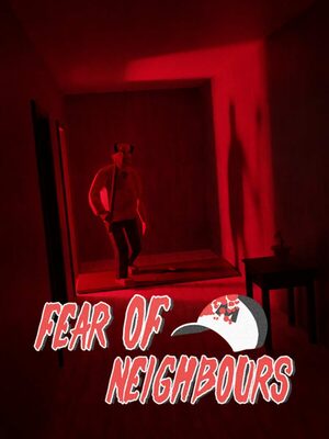 Cover for Fear of Neighbours.