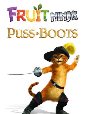 Cover for Fruit Ninja: Puss in Boots.