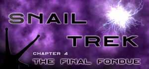 Cover for Snail Trek - Chapter 4: The Final Fondue.