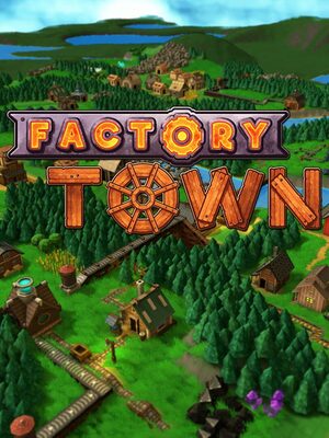 Cover for Factory Town.
