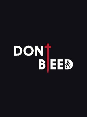 Cover for Don't Bleed.