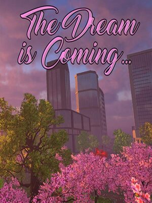 Cover for The Dream is Coming....