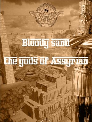 Cover for Bloody Sand : The Gods Of Assyria.