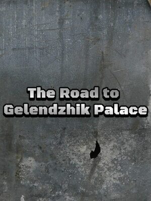 Cover for The Road to Gelendzhik Palace.