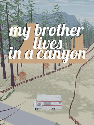 Cover for my brother lives in a canyon.