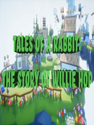 Cover for Tales of a Rabbit: The Story of Willie Hop.