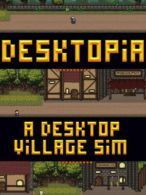Cover for Desktopia: A Desktop Village Simulator.