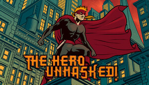 Cover for The Hero Unmasked!.