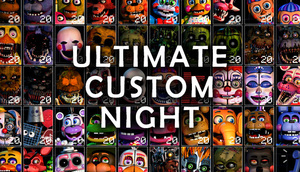 Cover for Ultimate Custom Night.