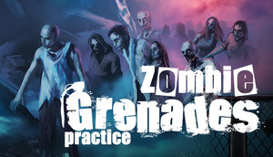 Cover for Zombie Grenades Practice.