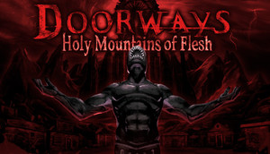 Cover for Doorways: Holy Mountains of Flesh.