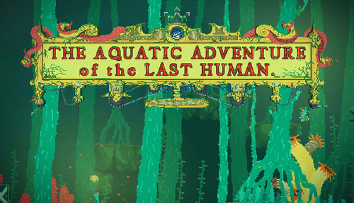 Cover for The Aquatic Adventure of the Last Human.