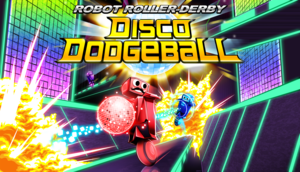 Cover for Robot Roller-Derby Disco Dodgeball.