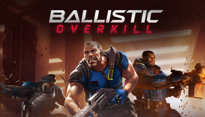 Cover for Ballistic Overkill.