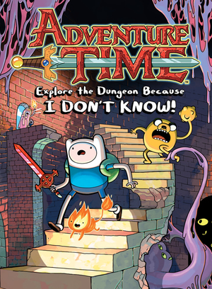 Cover for Adventure Time: Explore the Dungeon Because I Don't Know!.