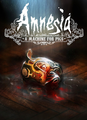 Cover for Amnesia: A Machine for Pigs.