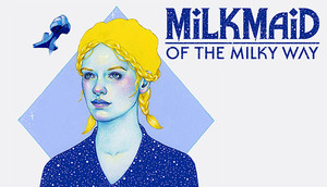 Cover for Milkmaid of the Milky Way.
