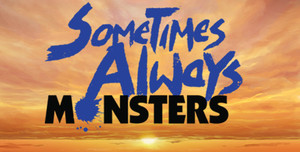 Cover for Sometimes Always Monsters.
