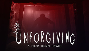 Cover for Unforgiving: A Northern Hymn.
